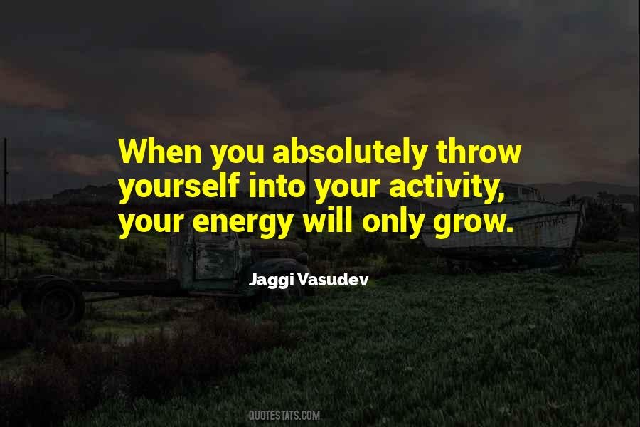 Jaggi Vasudev Quotes #1197424