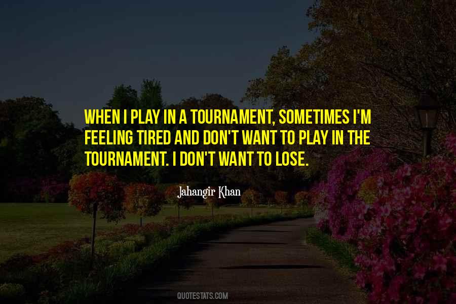 Jahangir Khan Quotes #897017