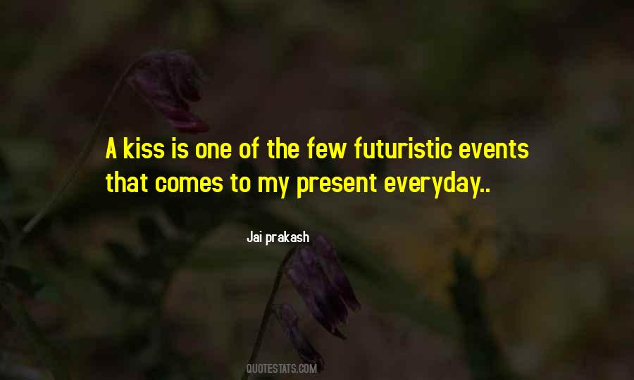 Jai Prakash Quotes #1460693