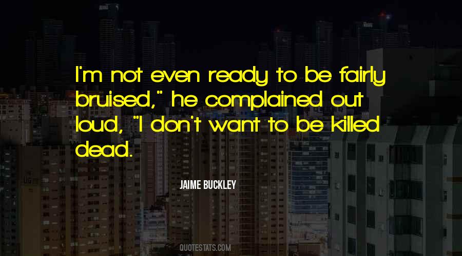 Jaime Buckley Quotes #1399567