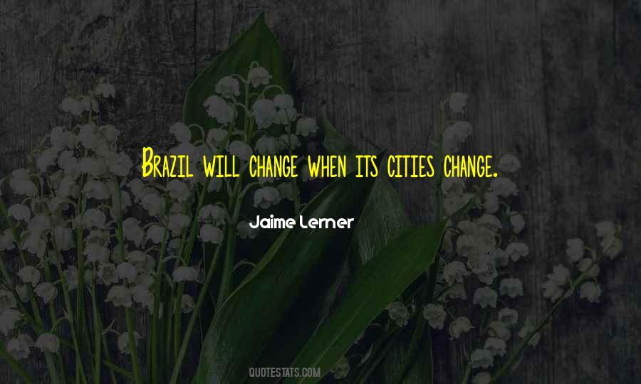 Jaime Lerner Quotes #370371