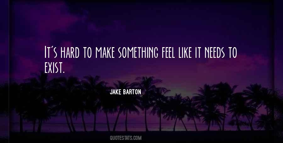 Jake Barton Quotes #168283