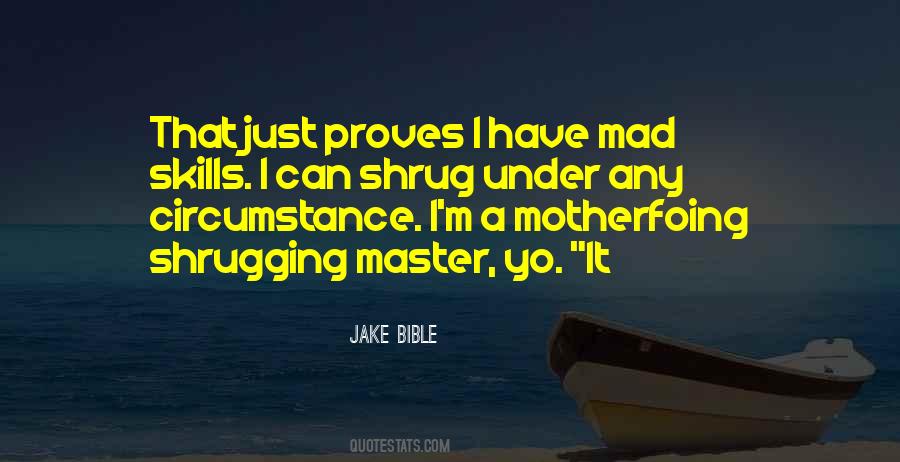 Jake Bible Quotes #248205