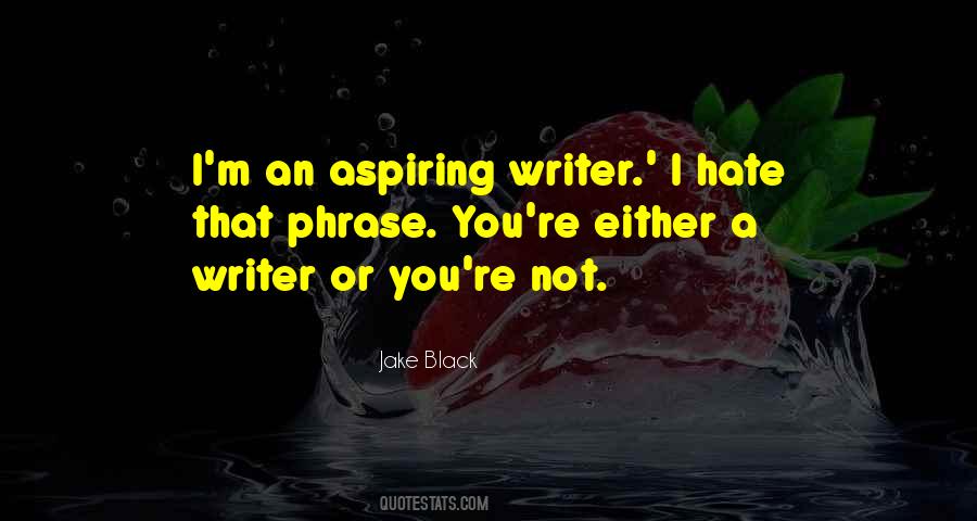 Jake Black Quotes #404381 Jake Black Quotes #404381