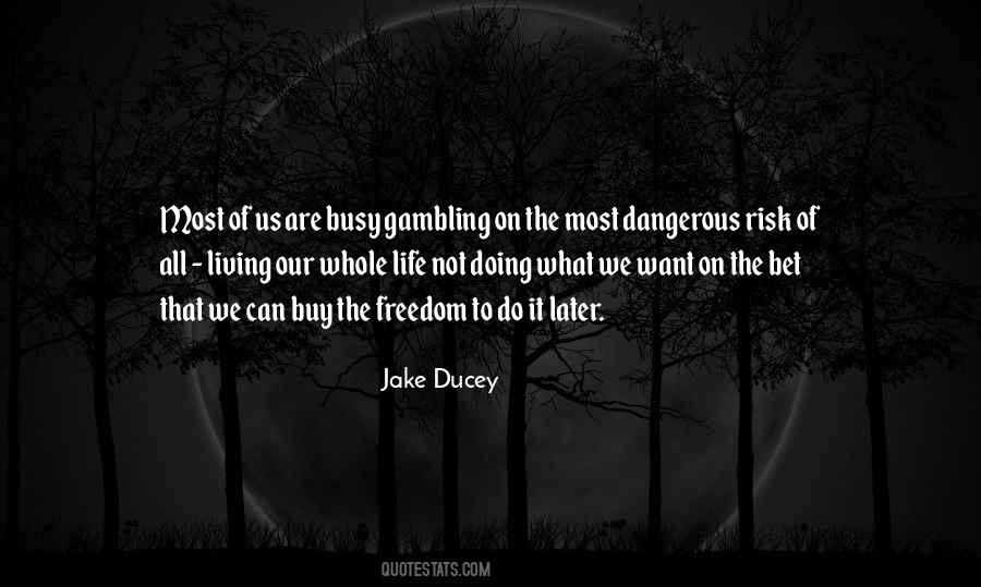 Jake Ducey Quotes #5933