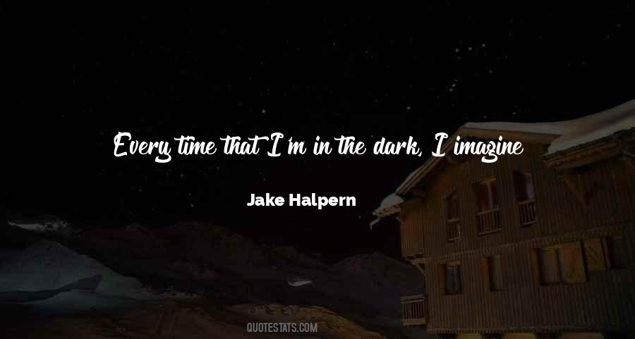 Jake Halpern Quotes #1838222