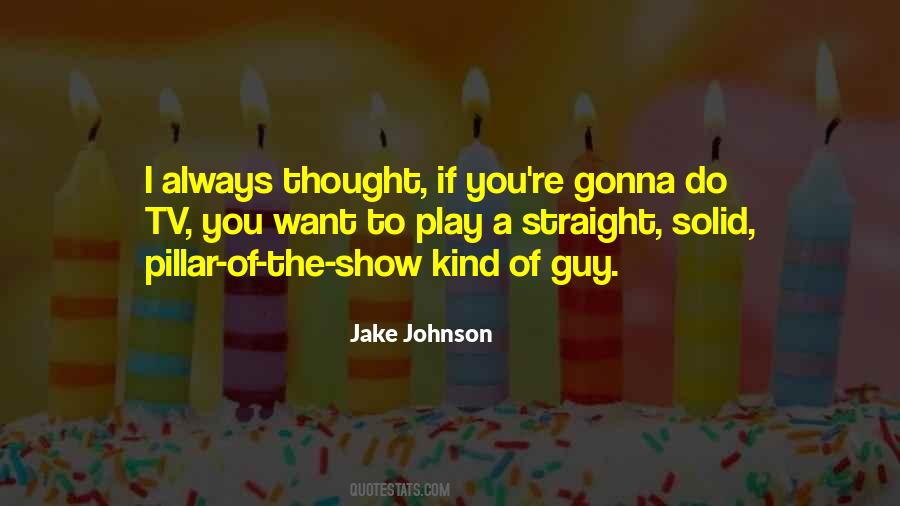 Jake Johnson Quotes #1123604