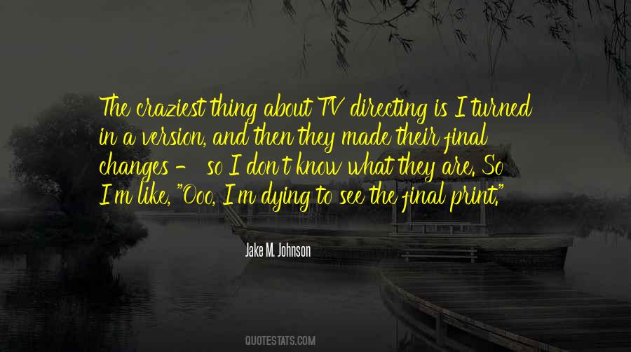 Jake M. Johnson Quotes #749486