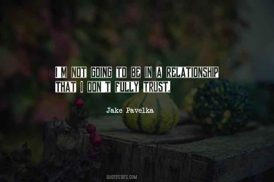 Jake Pavelka Quotes #1573563