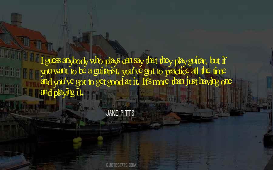 Jake Pitts Quotes #1633631