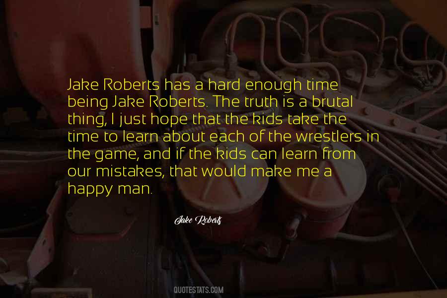 Jake Roberts Quotes #1151489