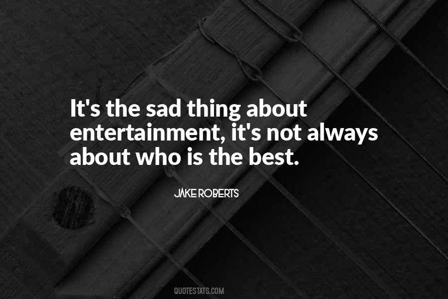 Jake Roberts Quotes #1443344