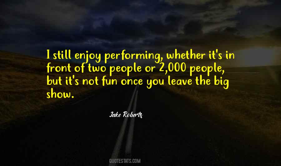 Jake Roberts Quotes #1726127