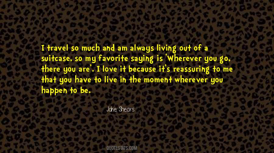 Jake Shears Quotes #297227