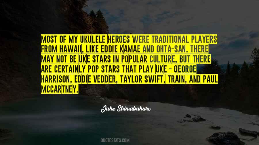 Jake Shimabukuro Quotes #1026267