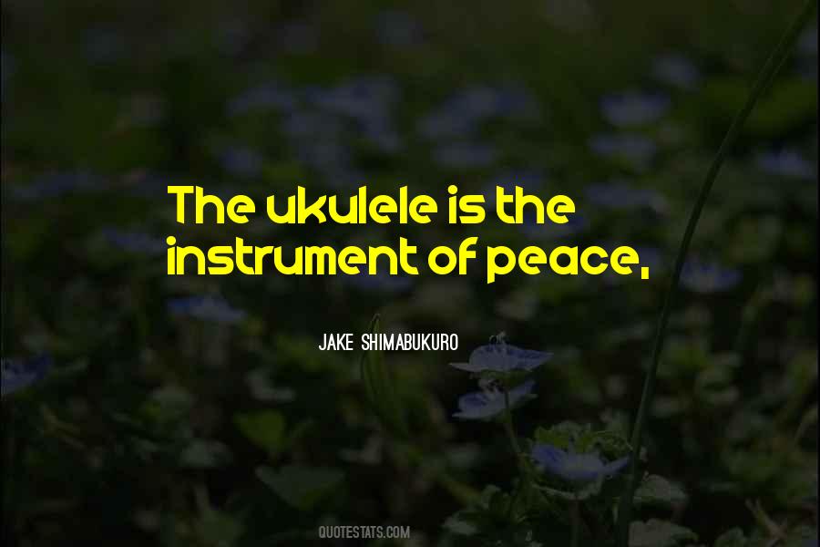 Jake Shimabukuro Quotes #1868435
