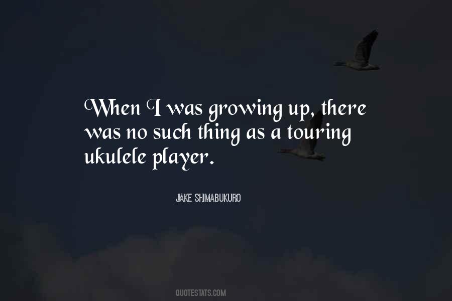 Jake Shimabukuro Quotes #316468