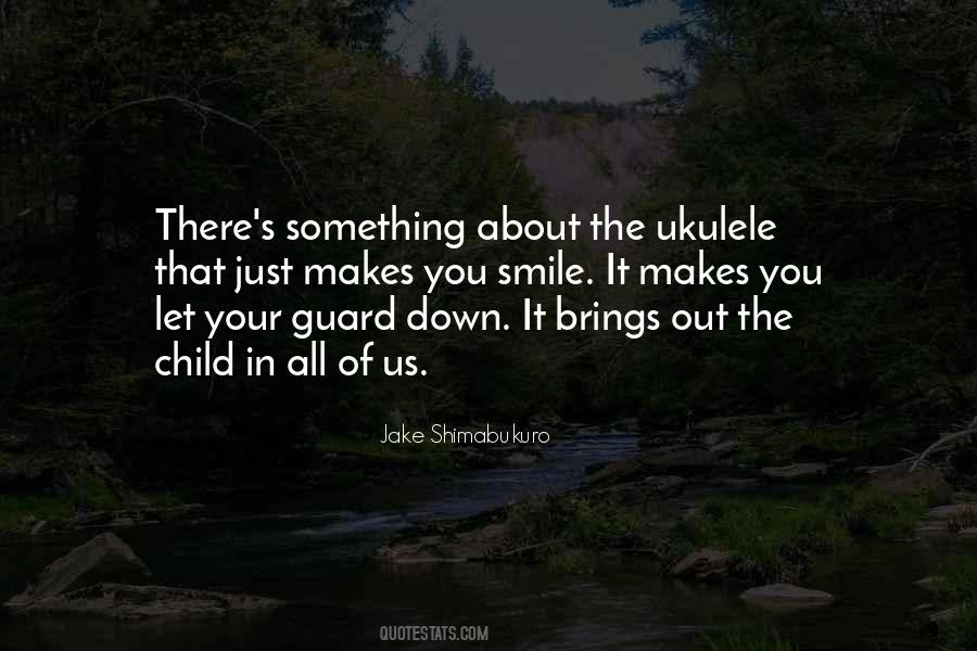 Jake Shimabukuro Quotes #387432