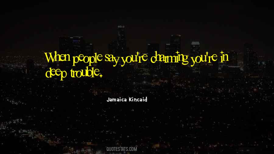 Jamaica Kincaid Quotes #733712
