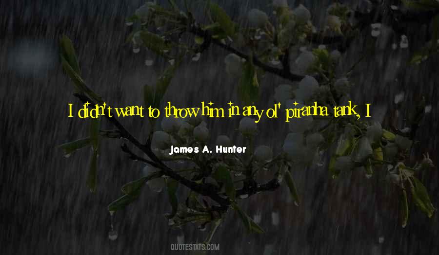 James A. Hunter Quotes #939139