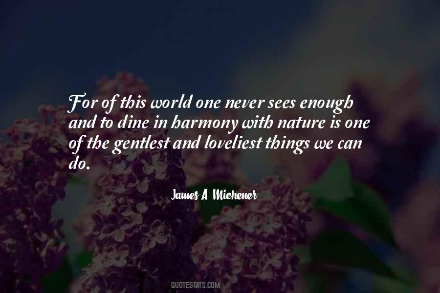 James A. Michener Quotes #1227114