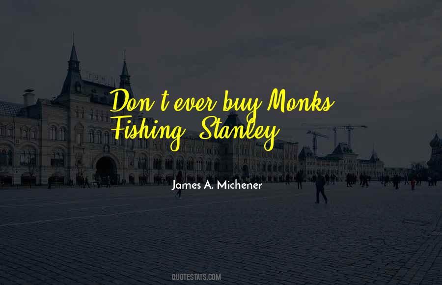 James A. Michener Quotes #1478923