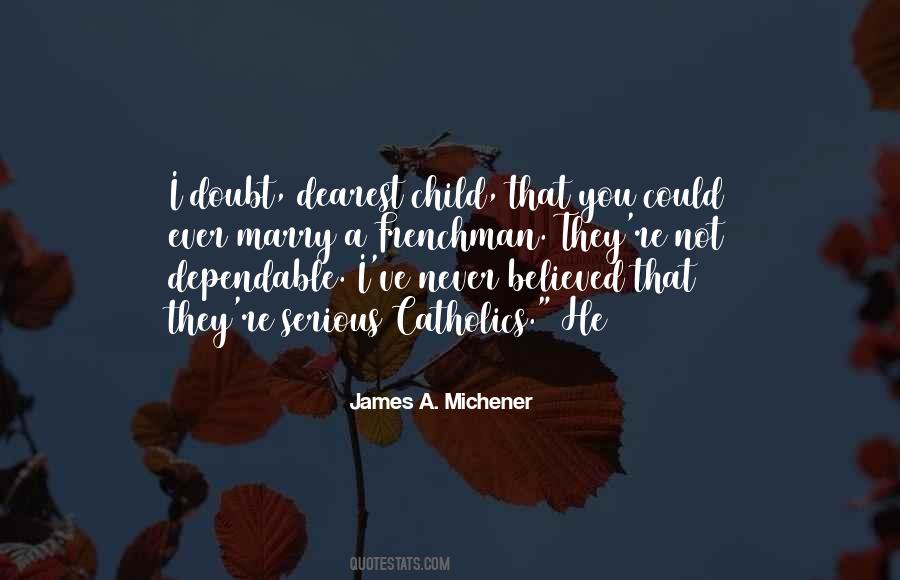 James A. Michener Quotes #363054