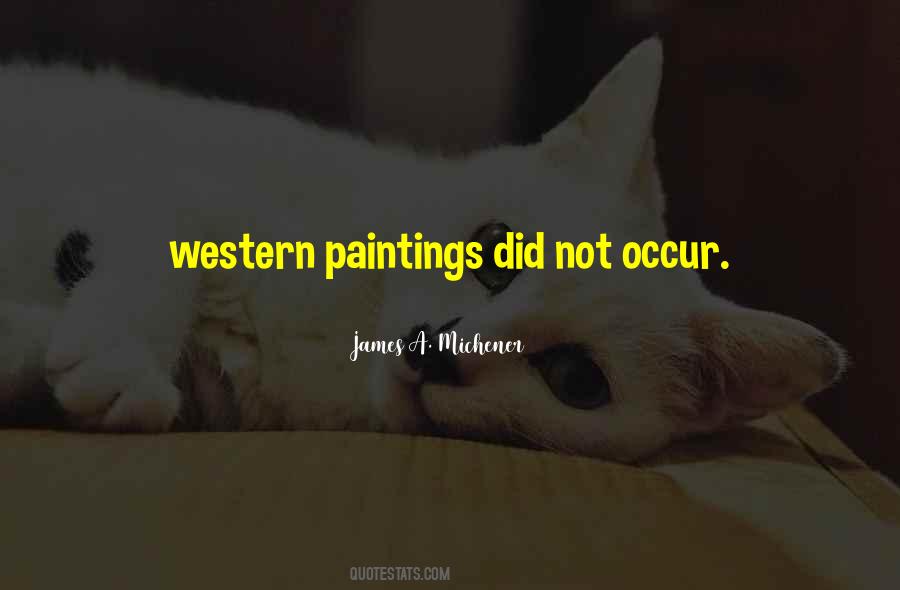 James A. Michener Quotes #406967