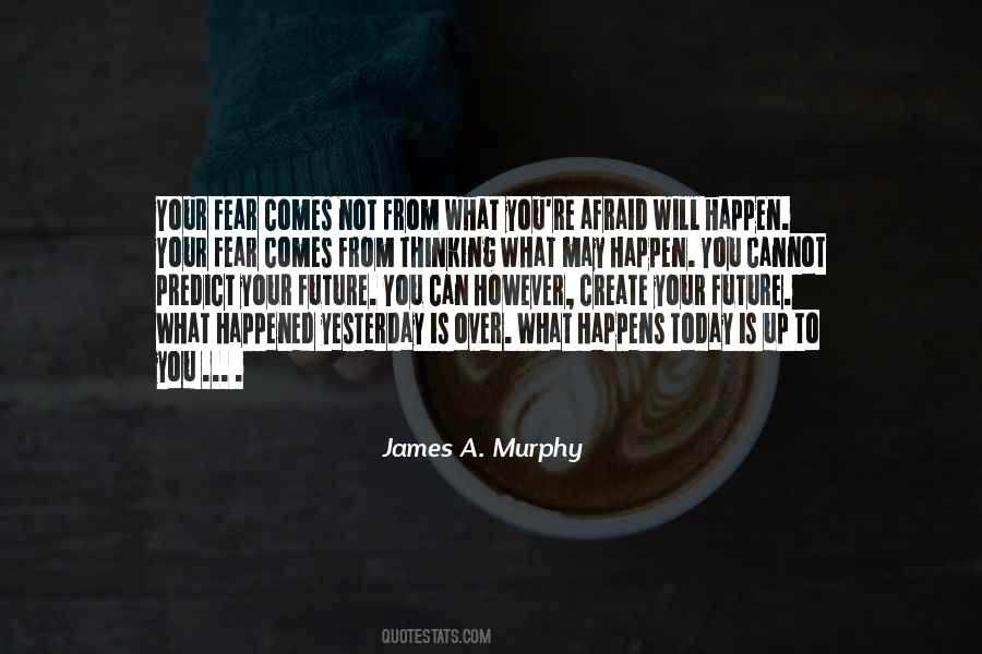James A. Murphy Quotes #1473399