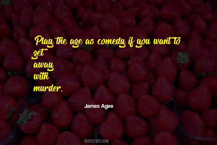 James Agee Quotes #297486