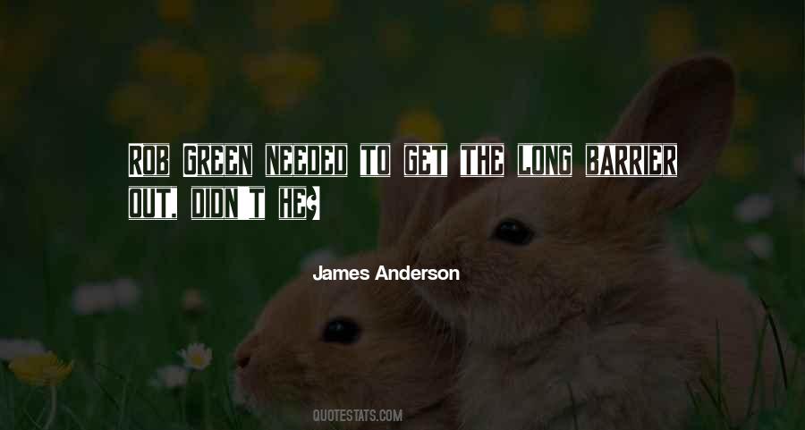 James Anderson Quotes #1474169