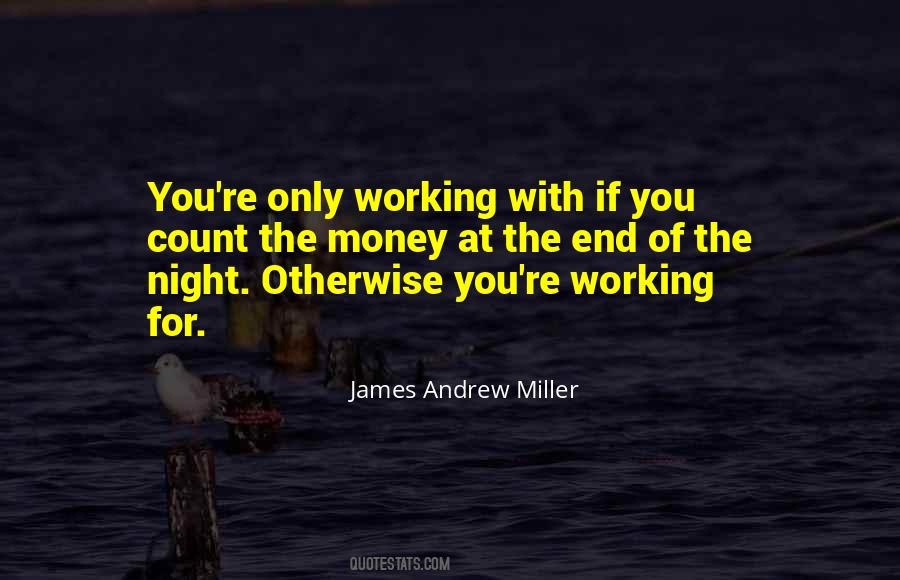 James Andrew Miller Quotes #43272
