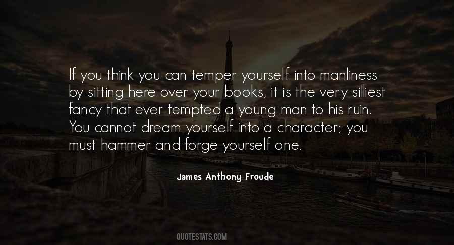 James Anthony Froude Quotes #1060858