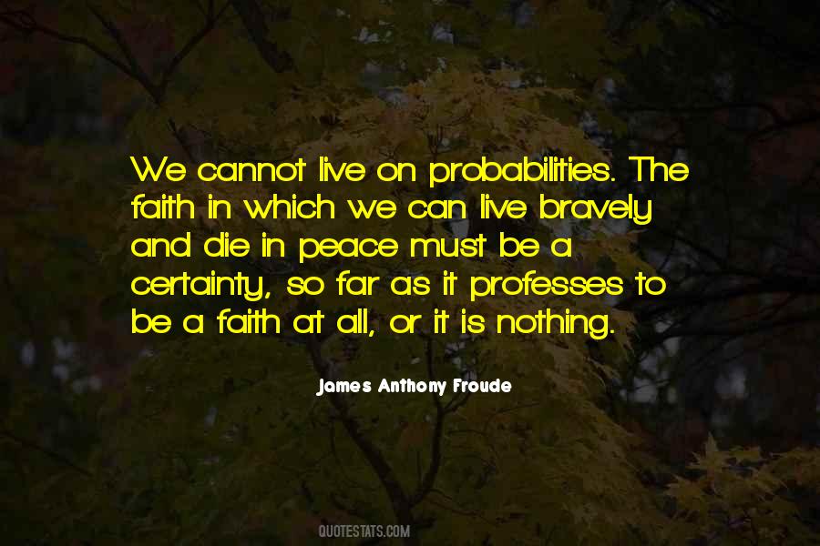 James Anthony Froude Quotes #1118849