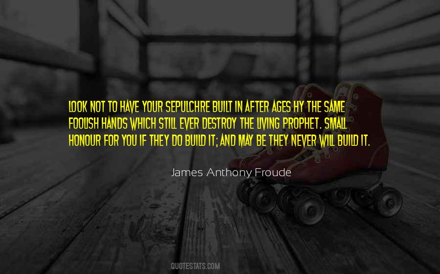 James Anthony Froude Quotes #1356383