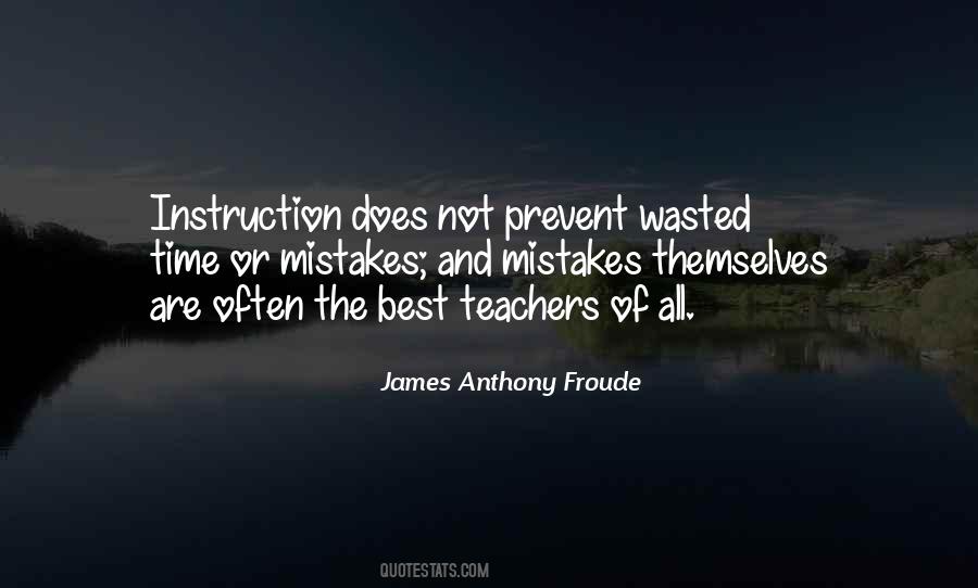 James Anthony Froude Quotes #1386124