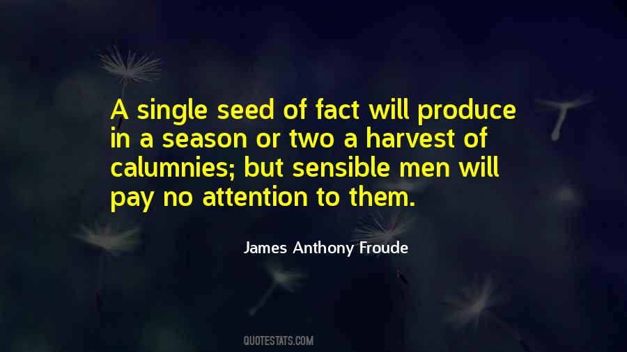 James Anthony Froude Quotes #1499885