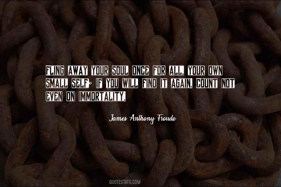 James Anthony Froude Quotes #716274