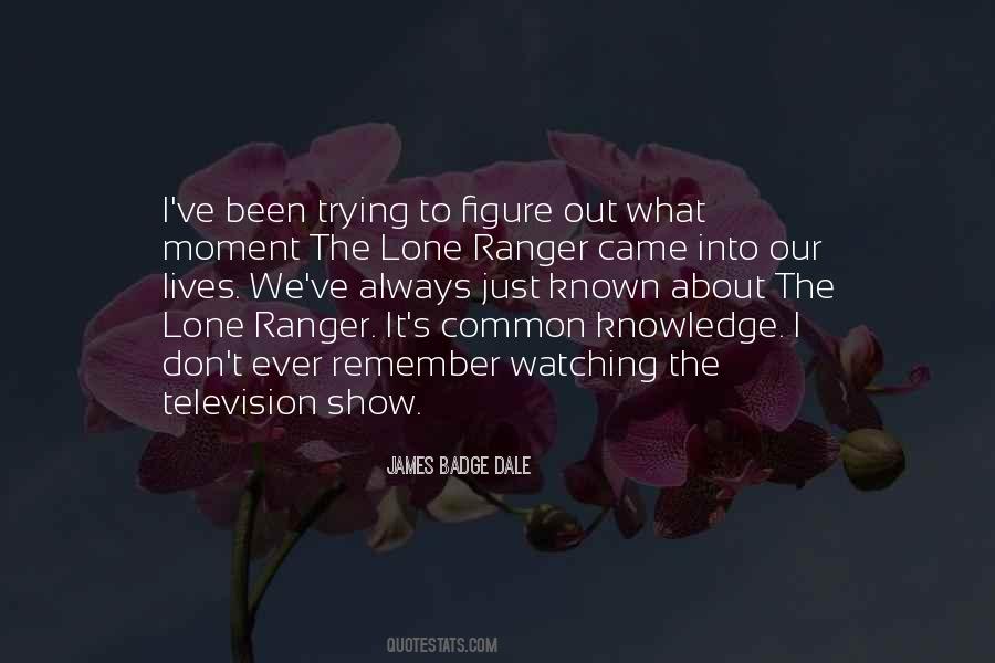 James Badge Dale Quotes #328107