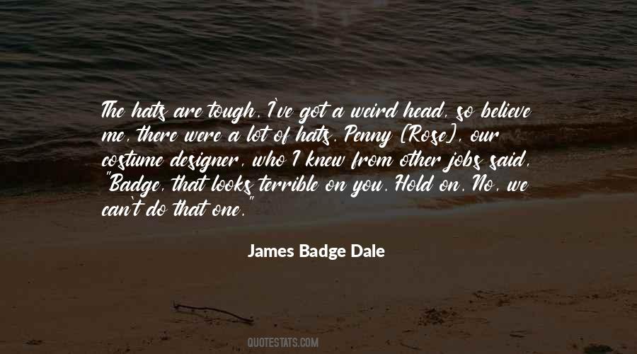 James Badge Dale Quotes #338699