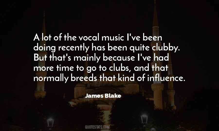 James Blake Quotes #1725943