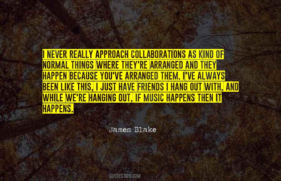 James Blake Quotes #96116