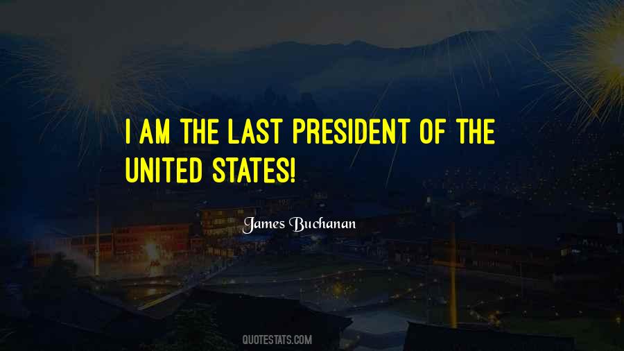 James Buchanan Quotes #1131009