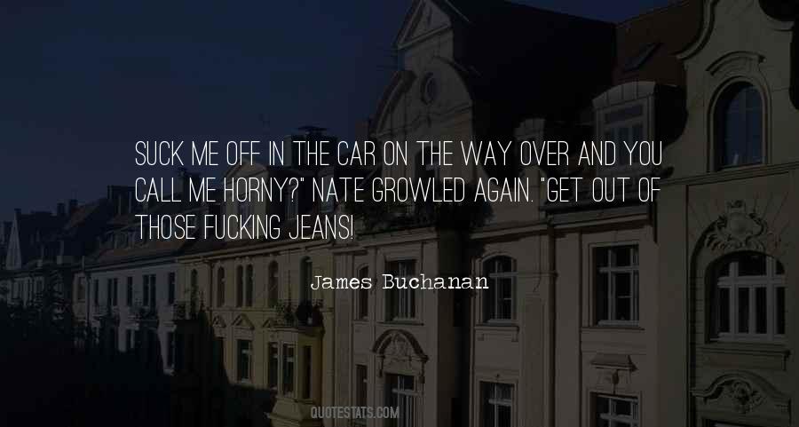 James Buchanan Quotes #1522372