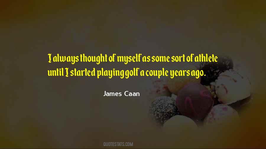 James Caan Quotes #1028321