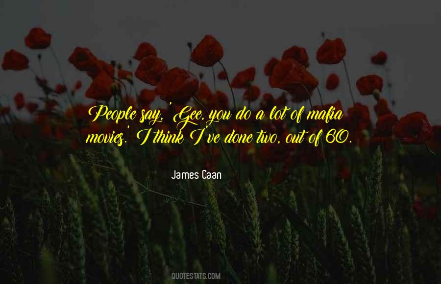 James Caan Quotes #987247