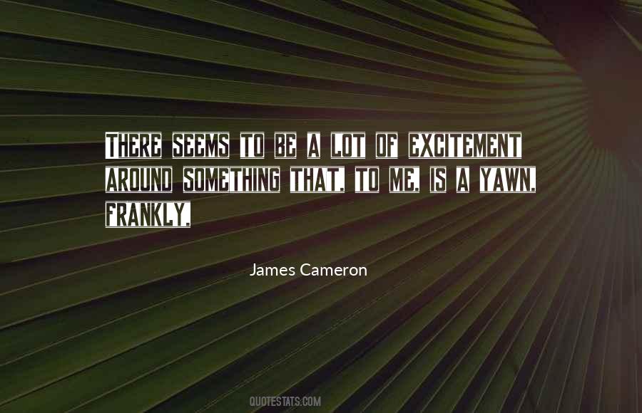 James Cameron Quotes #760663