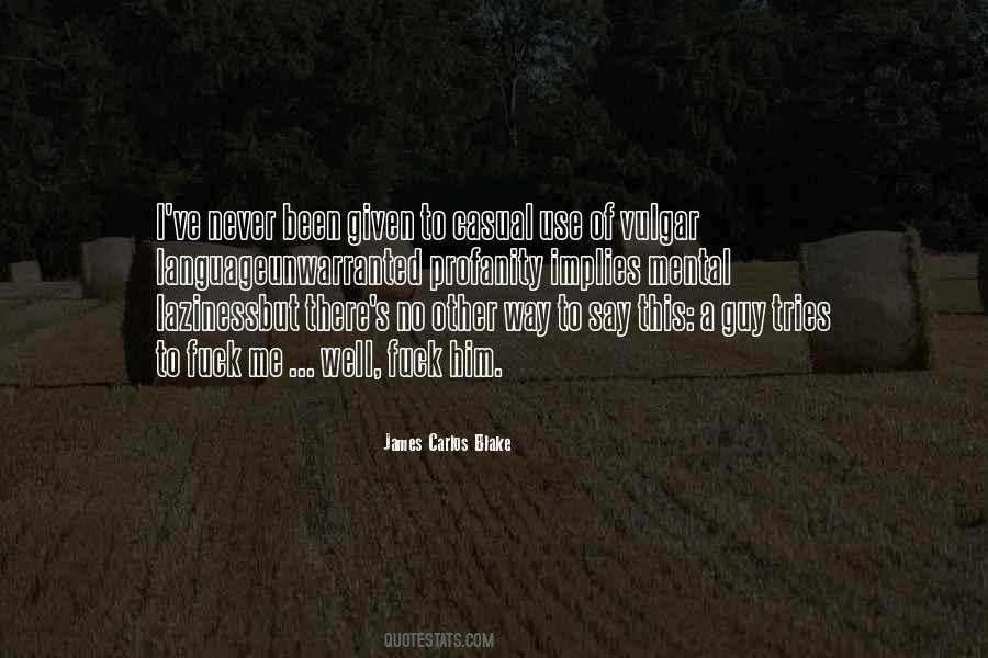 James Carlos Blake Quotes #856255