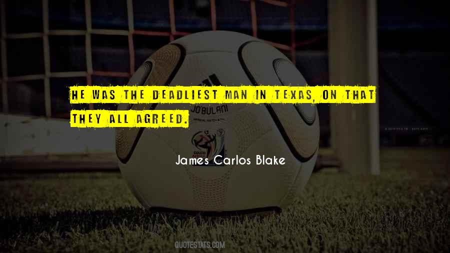 James Carlos Blake Quotes #952026