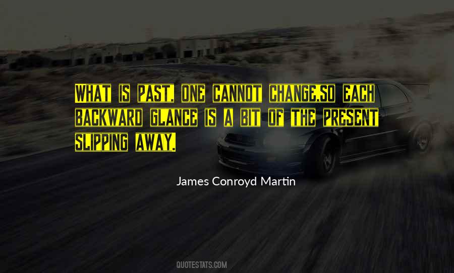 James Conroyd Martin Quotes #1574336